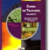 Curso de Televisão - Volume 2