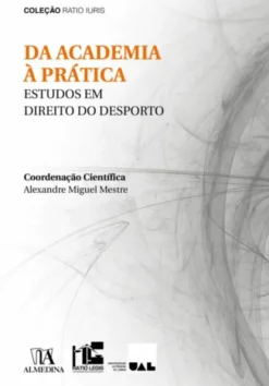 Da Academia à Prática - Estudos em Direito do Desporto