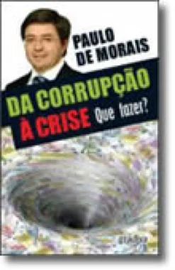 Da Corrupção à Crise