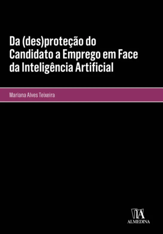 Da (des)proteção do Candidato a Emprego em Face da Inteligência Artificial