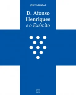 D. Afonso Henriques e o Exército