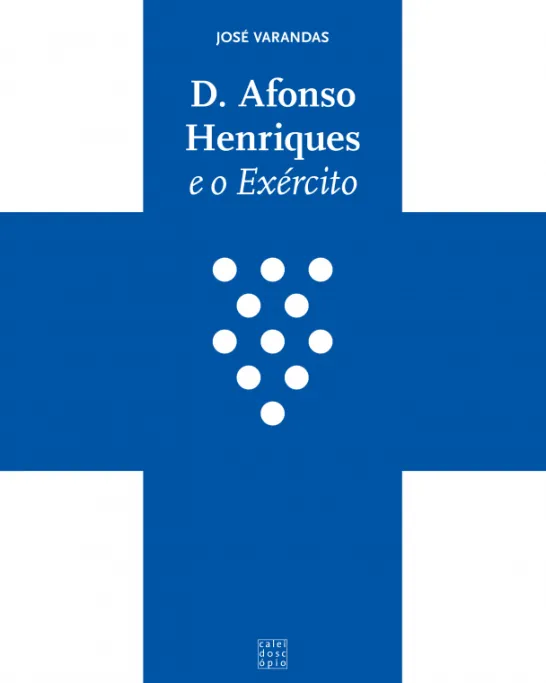 D. Afonso Henriques e o Exército