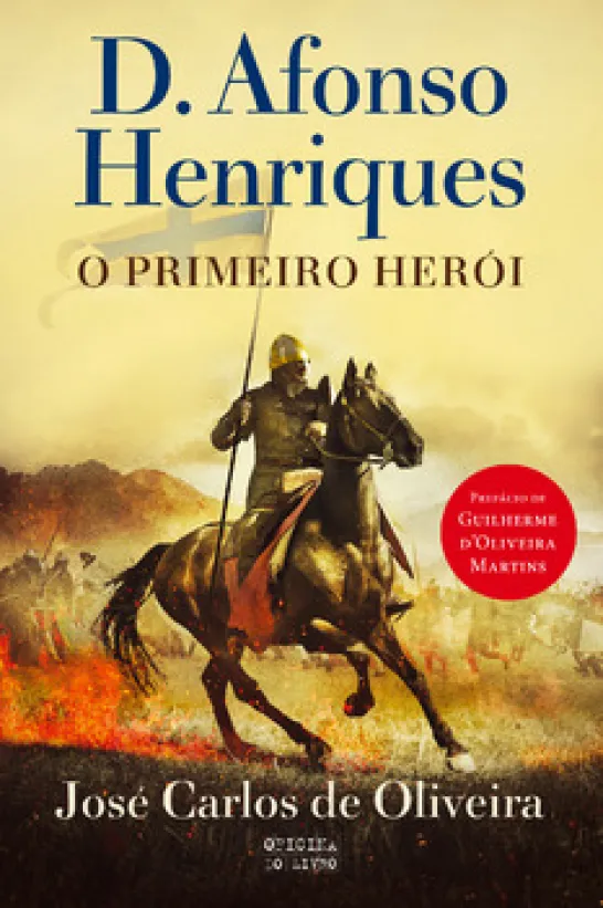 D. Afonso Henriques, o Primeiro Herói