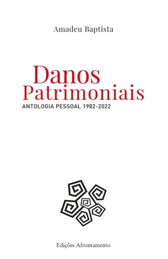 Danos Patrimoniais - Antologia Pessoal 1982-2022