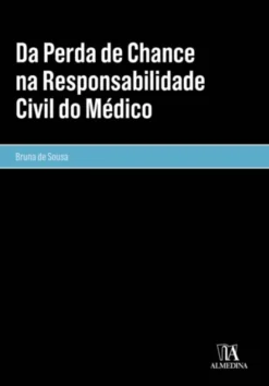 Da Perda de Chance na Responsabilidade Civil do Médico