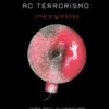 Da Radicalização Ideológica Ao Terrorismo - Uma Digressão