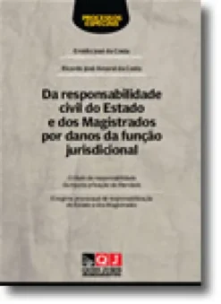 Da Responsabilidade civil do Estado e dos Magistrados por danos da função jurisdicional