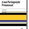 Das infrações fiscais à sua perseguição processual - 2ª Edição
