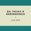 Da Troika à Geringonça