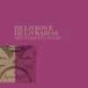 De Livros e Livrarias (Séculos XVI-XVIII)