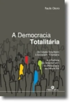 Democracia Totalitária: Do Estudo Totalitário à Sociedade Totalitária