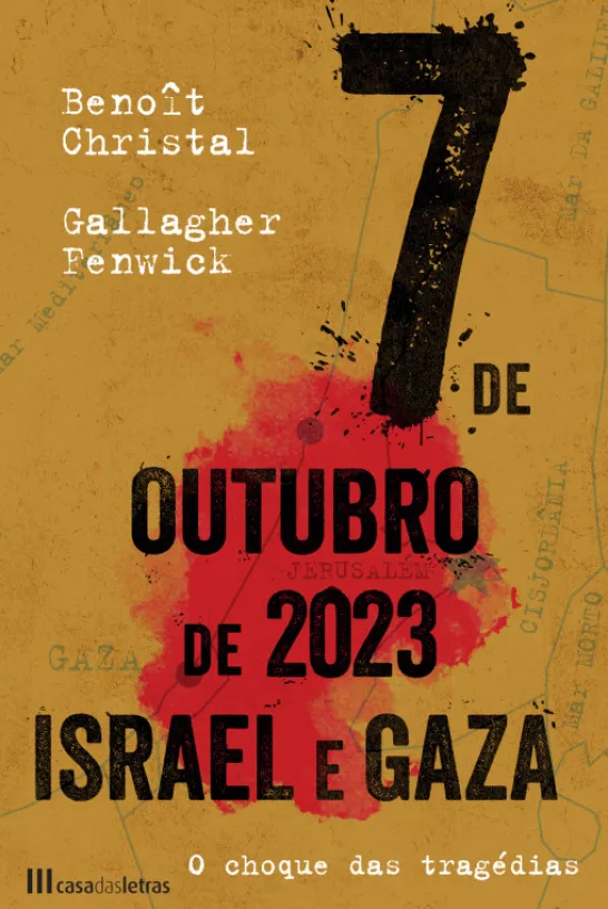 7 de Outubro de 2023 - Israel e Gaza - O Choque das Tragédias
