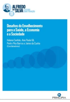 Desafios do Envelhecimento para a Saúde, a Economia e a Sociedade