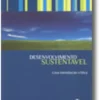 Desenvolvimento Sustentável - Uma Introdução Crítica