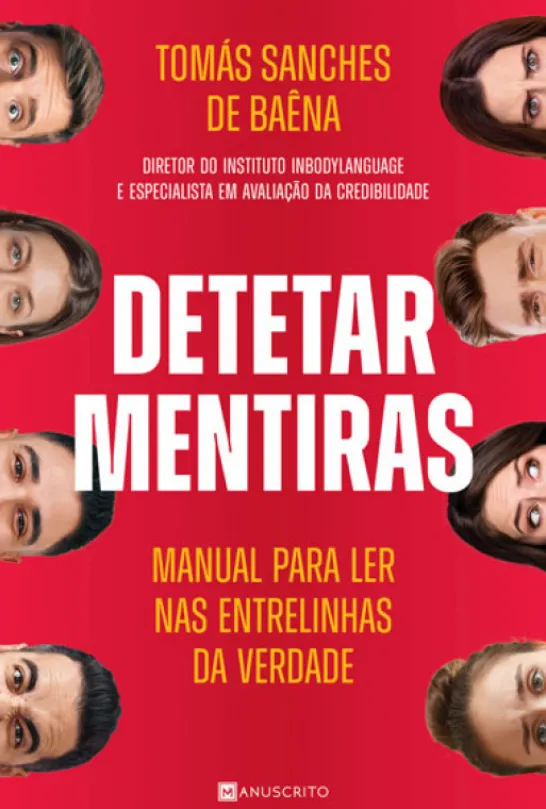 Detetar Mentiras - Manual para Ler nas Entrelinhas da Verdade