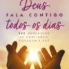 Deus Fala Contigo Todos os Dias