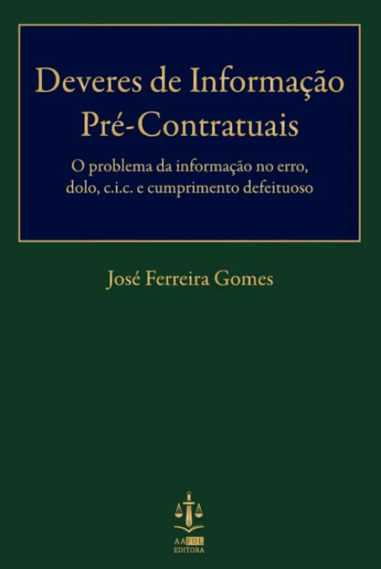 Deveres de Informação Pré-Contratuais - O Problema da Informação no Erro, Dolo, C.I.C. e Cumprimento Defeituoso