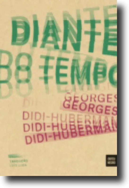 Diante do Tempo - História da Arte e Anacronismo das Imagens