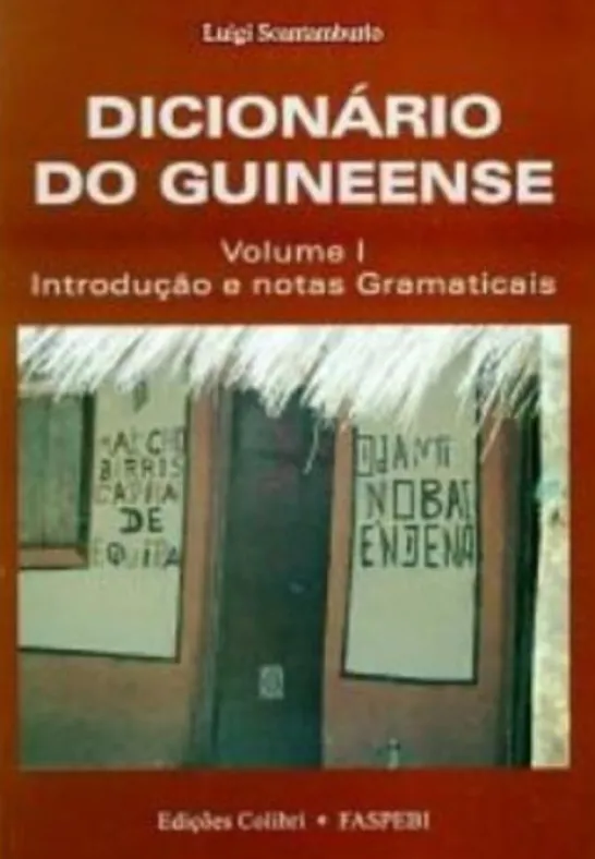 Dicionário do Guineense: introdução e notas gramaticais - Vol. I