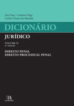 Dicionário Jurídico - Vol II - Direito Penal e Direito Processual Penal - 3ª Edição