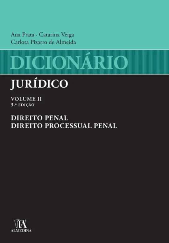 Dicionário Jurídico - Vol II - Direito Penal e Direito Processual Penal - 3ª Edição