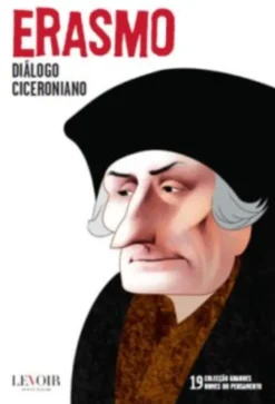 Diálogo Ciceroniano (Grandes Nomes do Pensamento, #19)