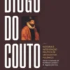 Diogo do Couto: história e intervenção política de um escritor polémico