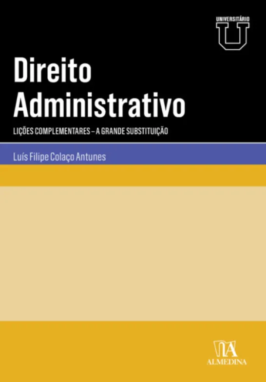 Direito Administrativo Lições Complementares - A Grande Substituição