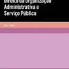 Direito da Organização Administrativa e Serviço Público