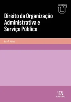 Direito da Organização Administrativa e Serviço Público