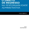 Direito de Regresso na Responsabilidade Administrativa