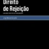 Direito de Rejeição - Um Novo Direito do Consumidor