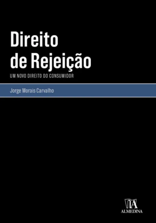 Direito de Rejeição - Um Novo Direito do Consumidor
