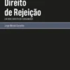 Direito de Rejeição - Um Novo Direito do Consumidor