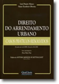 Direito do Arrendamento Urbano - Casos Práticos Resolvidos