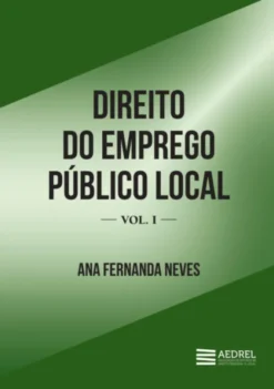 Direito do Emprego Público Local - Volume1