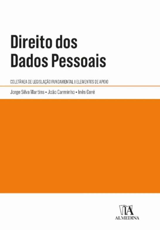 Direito dos Dados Pessoais: coletânea de legislação fundamental, elementos de apoio