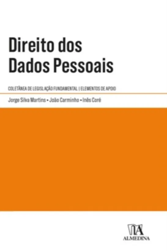Direito dos Dados Pessoais - Coletânea de legislação fundamental