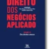 Direito dos Negócios Aplicado - Volume III - Dos Direitos Conexos
