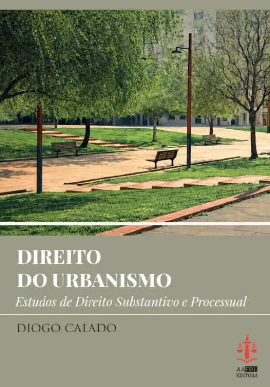 Direito do Urbanismo - Estudos de Direito Substantivo e Processual