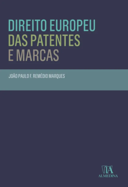 Direito Europeu das Patentes e Marcas