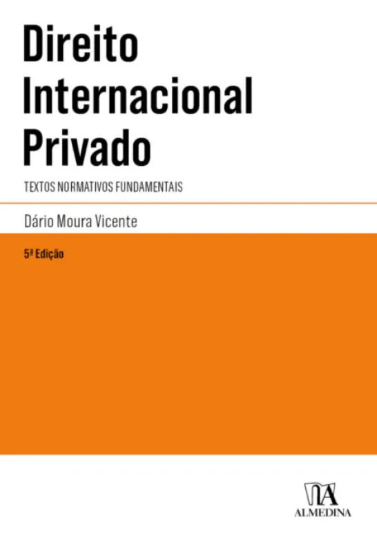 Direito Internacional Privado - Textos Normativos Fundamentais
