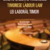 Direito Laboral Timorense / Timorese Labour Law / Lei Laborál Timor