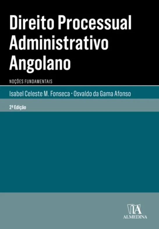 Direito Processual Administrativo Angolano - Noções fundamentais