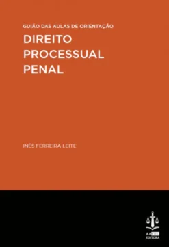 Direito Processual Penal - Guião das Aulas de Orientação