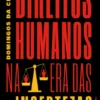 Direitos Humanos – na Era das Incertezas