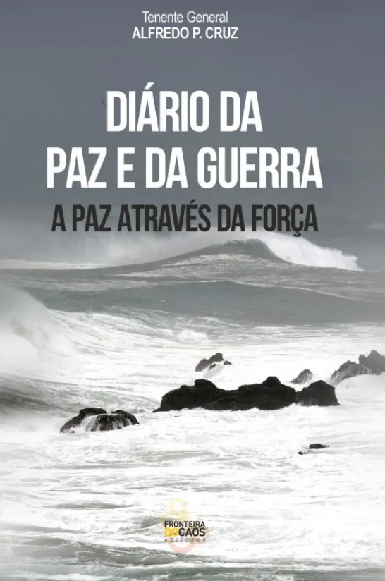 Diário da Paz e da Guerra - A Paz Através da Força