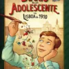 Diário de um adolescente na Lisboa de 1910