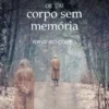 Diário de Um Corpo Sem Memória
