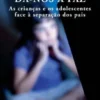 Dá-nos a Paz - As crianças e os adolescentes face à separação dos pais